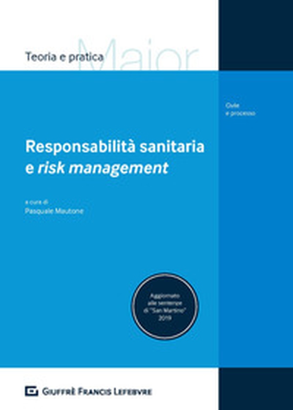 Responsabilità sanitaria e risk management - Librerie.coop Responsabilità sanitaria e risk management - Librerie.coop