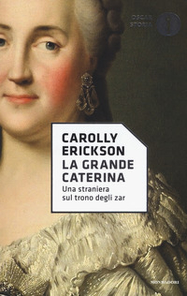 La grande Caterina. Una straniera sul trono degli zar - Librerie.coop La grande Caterina. Una straniera sul trono degli zar - Librerie.coop