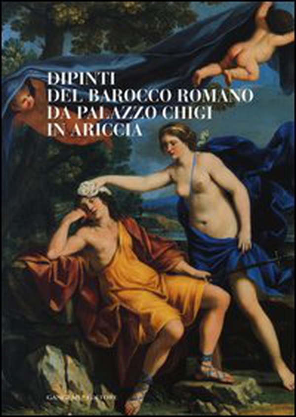 Dipinti del barocco romano da Palazzo Chigi in Ariccia. Catalogo della mostra (Cavallino di Lecce, 22 setembre-13 dicembre 2012) - Librerie.coop Dipinti del barocco romano da Palazzo Chigi in Ariccia. Catalogo della mostra (Cavallino di Lecce, 22 setembre-13 dicembre 2012) - Librerie.coop