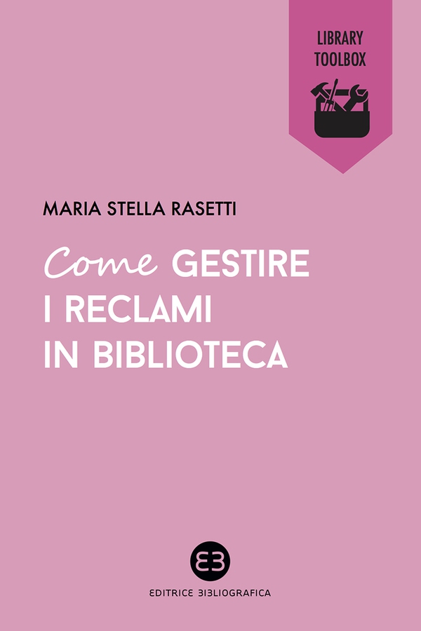 Come gestire i reclami in biblioteca - Librerie.coop Come gestire i reclami in biblioteca - Librerie.coop