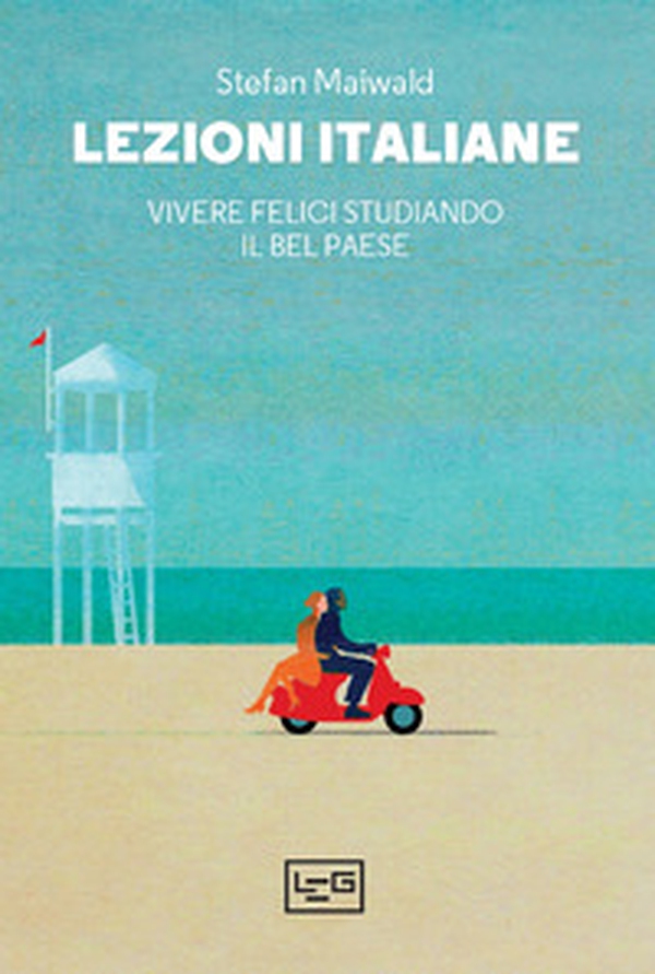 Lezioni italiane. Vivere felici studiando il Bel Paese - Librerie.coop Lezioni italiane. Vivere felici studiando il Bel Paese - Librerie.coop