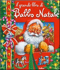 Il grande libro di Babbo Natale. Libro pop-up - Librerie.coop