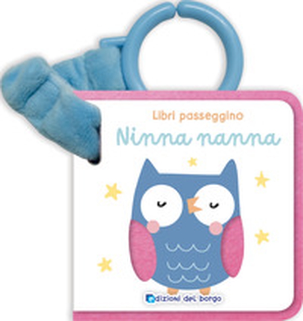 Ninna nanna. Libri passeggino - Librerie.coop Ninna nanna. Libri passeggino - Librerie.coop