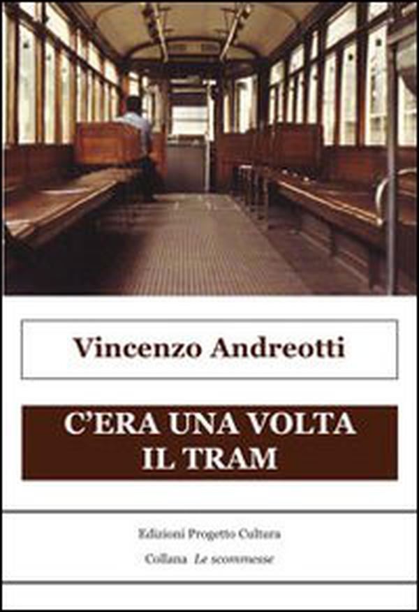 C'era una volta il tram - Librerie.coop C'era una volta il tram - Librerie.coop