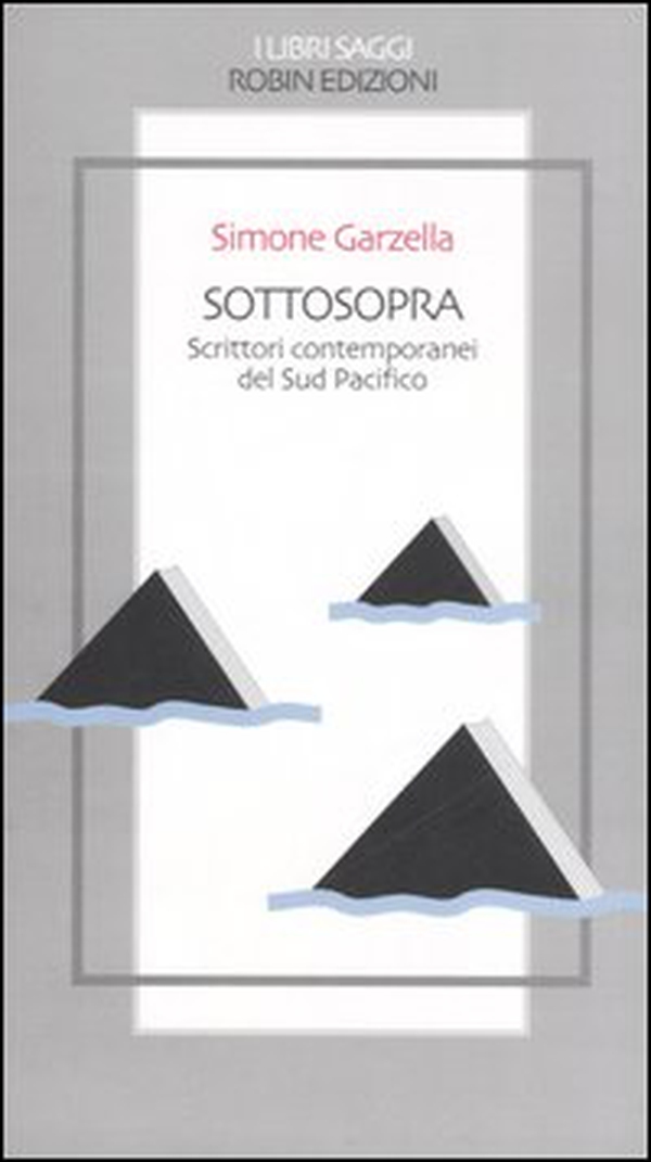 Sottosopra. Scrittori contemporanei del Sud Pacifico - Librerie.coop Sottosopra. Scrittori contemporanei del Sud Pacifico - Librerie.coop