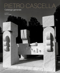 Pietro Cascella catalogo generale - Librerie.coop