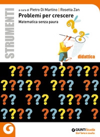 Problemi per crescere. Matematica senza paura - Librerie.coop
