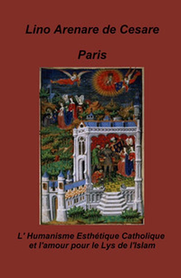 Paris. L'humanisme esthetique catholique et l'amour pour le lys de l'Islam - Librerie.coop Paris. L'humanisme esthetique catholique et l'amour pour le lys de l'Islam - Librerie.coop