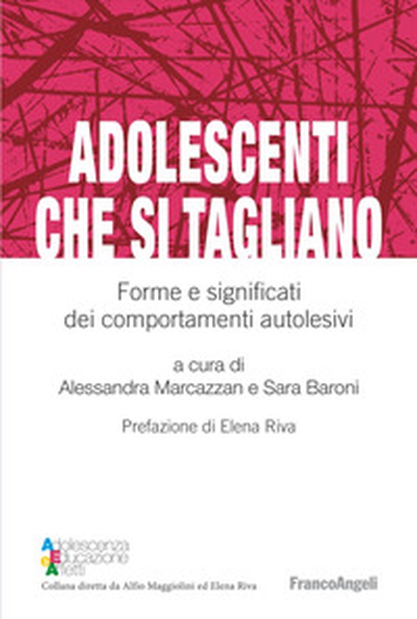 Adolescenti che si tagliano. Forme e significati dei comportamenti autolesivi - Librerie.coop Adolescenti che si tagliano. Forme e significati dei comportamenti autolesivi - Librerie.coop
