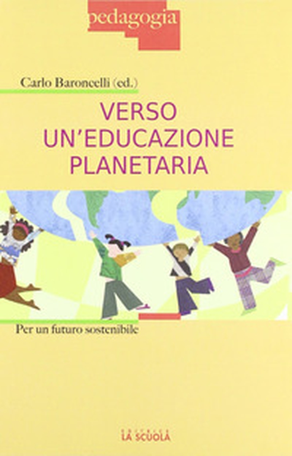 Verso un'educazione planetaria. Per un futuro sostenibile - Librerie.coop Verso un'educazione planetaria. Per un futuro sostenibile - Librerie.coop