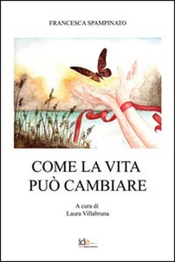 Come la vita può cambiare - Librerie.coop Come la vita può cambiare - Librerie.coop