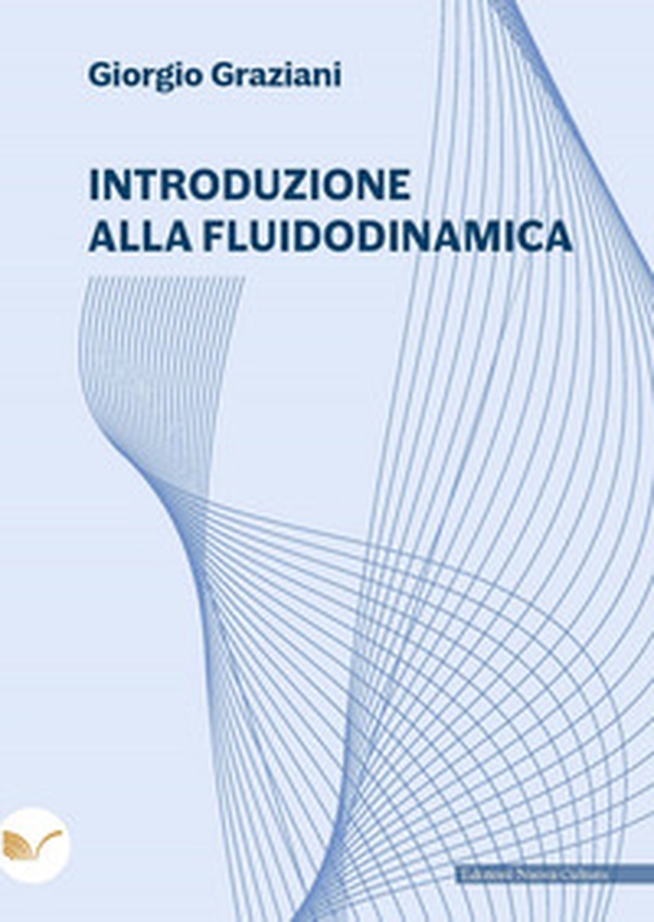 Introduzione alla fluidodinamica - Librerie.coop Introduzione alla fluidodinamica - Librerie.coop