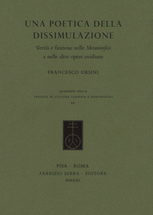 Una poetica della dissimulazione. Verità e finzione nelle Metamorfosi e nelle altre opere ovidiane - Librerie.coop Una poetica della dissimulazione. Verità e finzione nelle Metamorfosi e nelle altre opere ovidiane - Librerie.coop