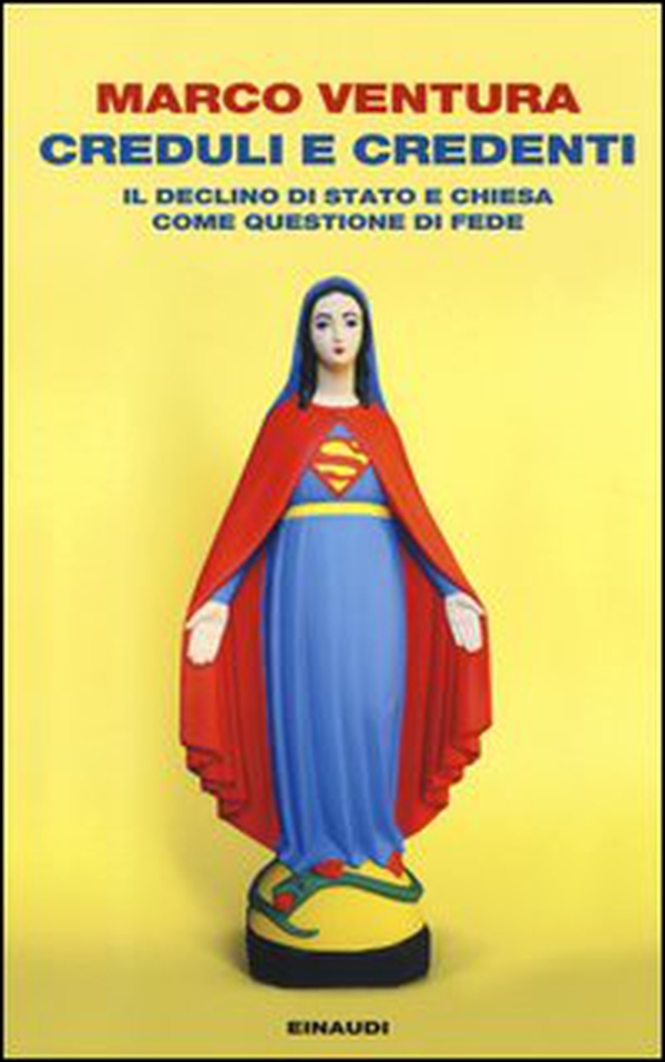 Creduli e credenti. Il declino dello Stato e Chiesa come questione di fede - Librerie.coop Creduli e credenti. Il declino dello Stato e Chiesa come questione di fede - Librerie.coop