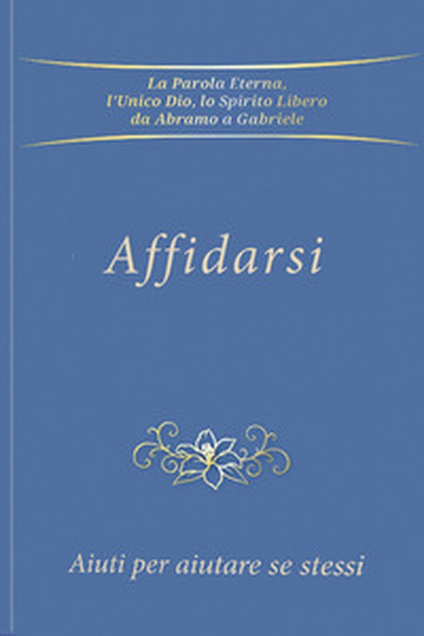 Affidarsi. Aiuti per aiutare se stessi - Librerie.coop Affidarsi. Aiuti per aiutare se stessi - Librerie.coop