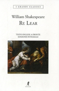 Re Lear. Testo inglese a fronte - Librerie.coop