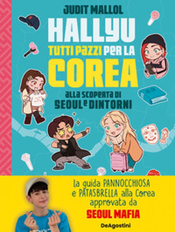 Hallyu. Tutti pazzi per la Corea. Alla scoperta di Seoul e dintorni - Librerie.coop Hallyu. Tutti pazzi per la Corea. Alla scoperta di Seoul e dintorni - Librerie.coop