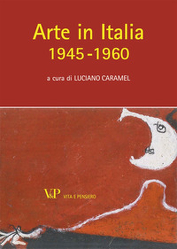 Arte in Italia (1945-1960) - Librerie.coop Arte in Italia (1945-1960) - Librerie.coop