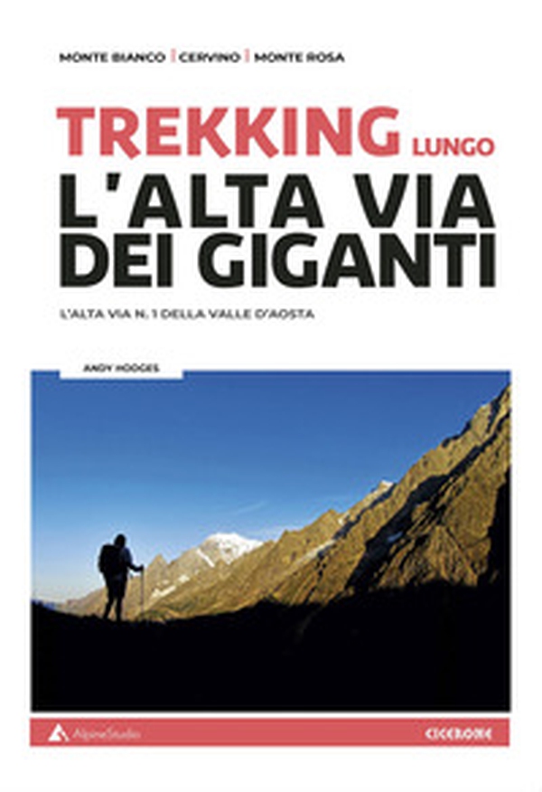 Trekking lungo l'alta Via dei Giganti. L'alta via n.1 della Valle d'Aosta. Con cartine - Librerie.coop Trekking lungo l'alta Via dei Giganti. L'alta via n.1 della Valle d'Aosta. Con cartine - Librerie.coop