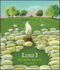 Luigi I re delle pecore - Librerie.coop