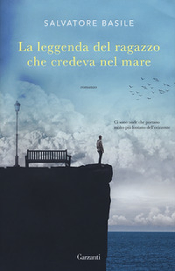 La leggenda del ragazzo che credeva nel mare - Librerie.coop La leggenda del ragazzo che credeva nel mare - Librerie.coop