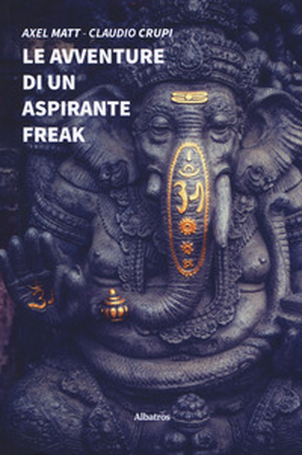 Le avventure di un aspirante freak - Librerie.coop Le avventure di un aspirante freak - Librerie.coop