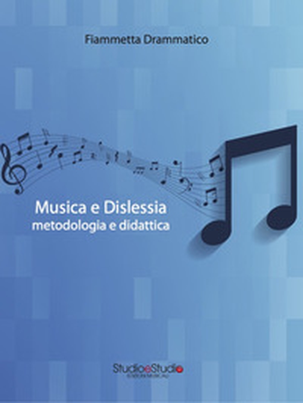 Musica e dislessia. Metodologia e didattica - Librerie.coop Musica e dislessia. Metodologia e didattica - Librerie.coop