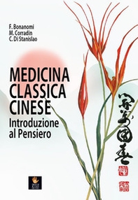 Medicina classica cinese. Introduzione al pensiero - Librerie.coop