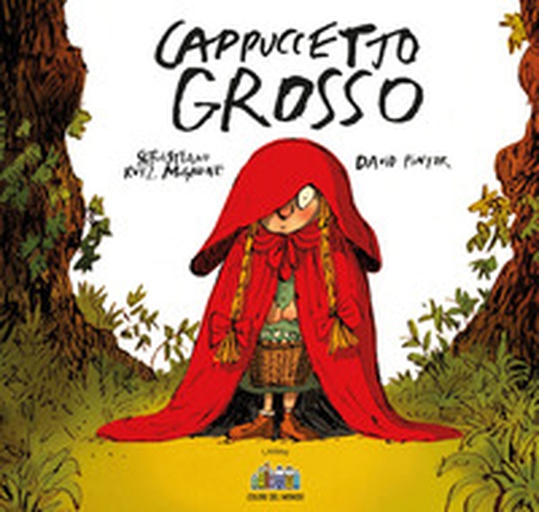 Cappuccetto grosso - Librerie.coop Cappuccetto grosso - Librerie.coop