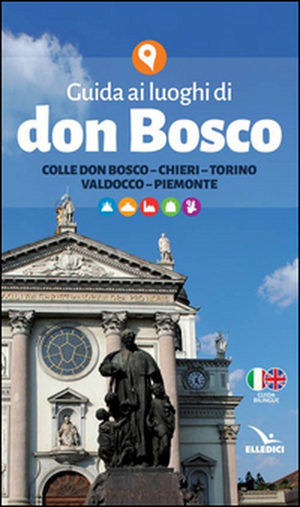 Guida ai luoghi di don Bosco - Librerie.coop Guida ai luoghi di don Bosco - Librerie.coop