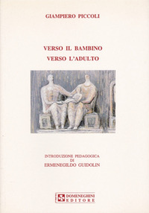 Verso il bambino verso l'adulto - Librerie.coop Verso il bambino verso l'adulto - Librerie.coop