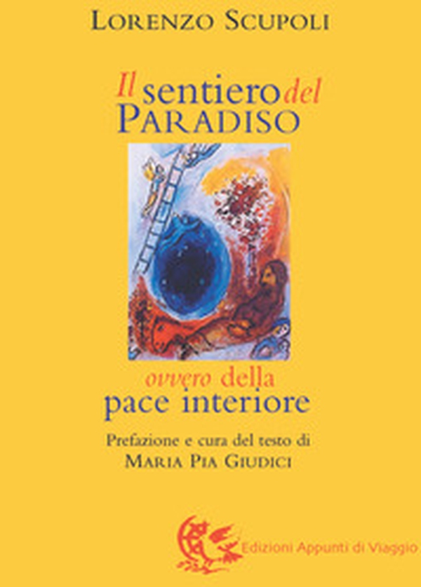 Il sentiero del paradiso. Della pace interiore - Librerie.coop Il sentiero del paradiso. Della pace interiore - Librerie.coop