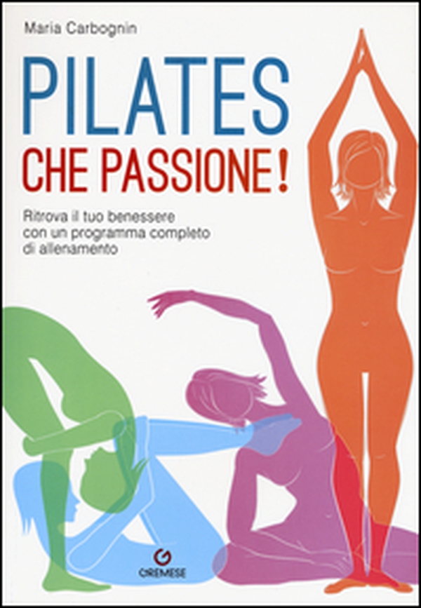 Pilates, che passione! Ritrova il tuo benessere con un programma completo di allenamento - Librerie.coop Pilates, che passione! Ritrova il tuo benessere con un programma completo di allenamento - Librerie.coop