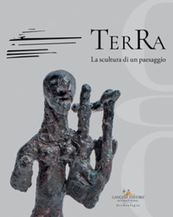Terra. La scultura di un paesaggio - Librerie.coop Terra. La scultura di un paesaggio - Librerie.coop