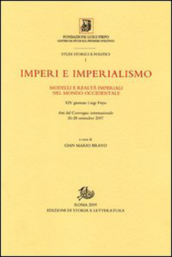 Imperi e imperialismo. Modelli e realtà imperiali nel mondo occidentale. Atti del Convegno internazionale della 24° Giornata Luigi Firpo (26-28 settembre 2007) - Librerie.coop Imperi e imperialismo. Modelli e realtà imperiali nel mondo occidentale. Atti del Convegno internazionale della 24° Giornata Luigi Firpo (26-28 settembre 2007) - Librerie.coop