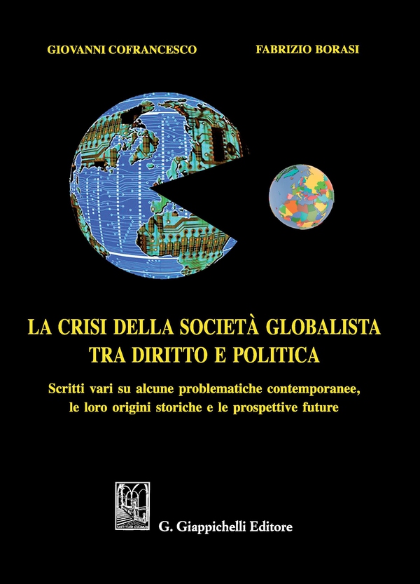 La crisi della società globalista tra diritto e politica - Librerie.coop La crisi della società globalista tra diritto e politica - Librerie.coop