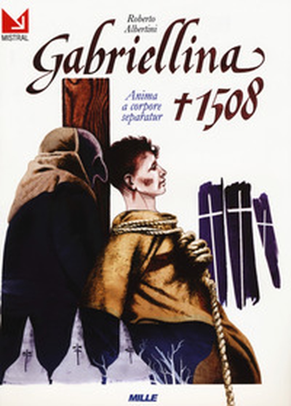 Gabriellina 1508. Anima a corpore separatur - Librerie.coop Gabriellina 1508. Anima a corpore separatur - Librerie.coop
