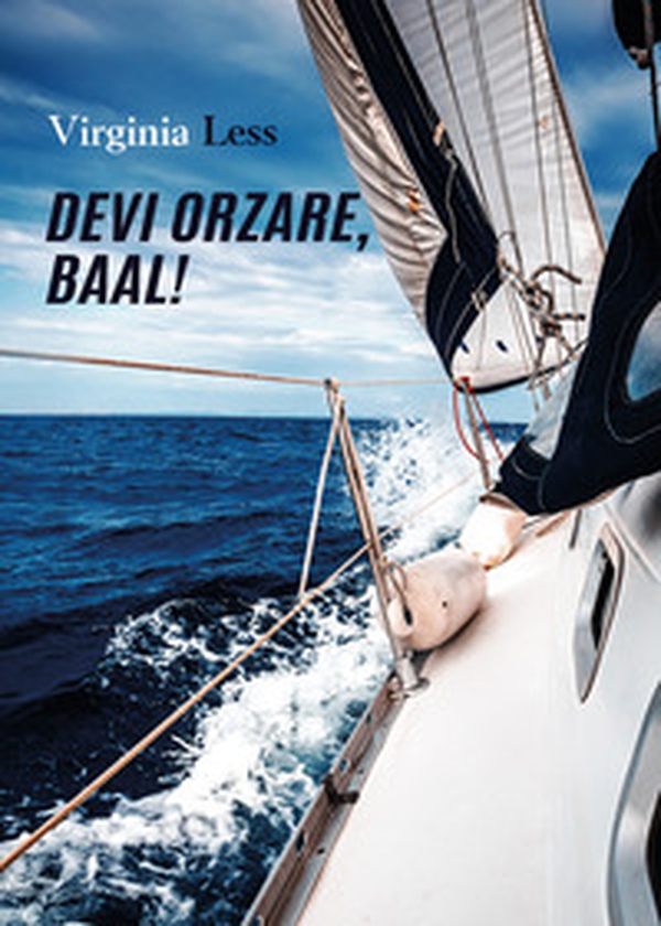 Devi orzare, Baal! - Librerie.coop Devi orzare, Baal! - Librerie.coop