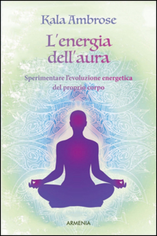 Il risveglio dell'aura - Librerie.coop Il risveglio dell'aura - Librerie.coop