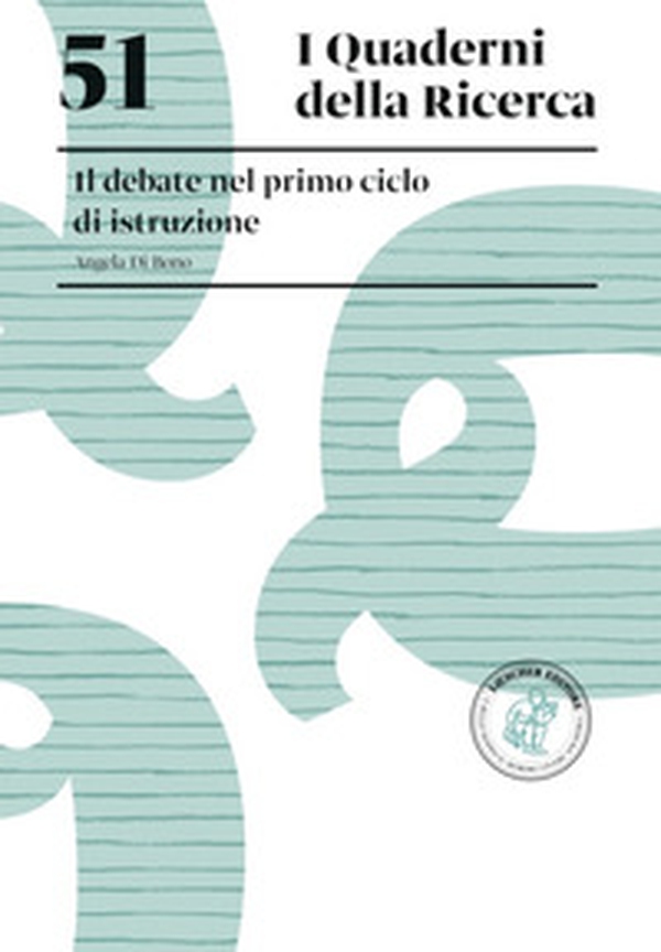 Il debate nel primo ciclo di istruzione. Il debate nel primo ciclo di istruzione - Librerie.coop Il debate nel primo ciclo di istruzione. Il debate nel primo ciclo di istruzione - Librerie.coop