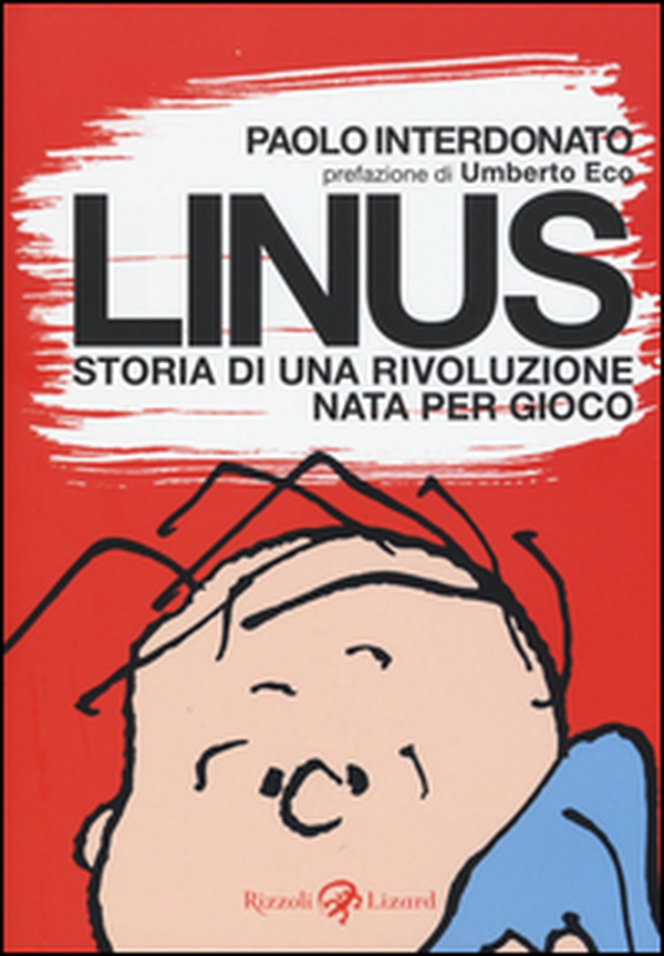 Linus. Storia di una rivoluzione nata per gioco - Librerie.coop Linus. Storia di una rivoluzione nata per gioco - Librerie.coop