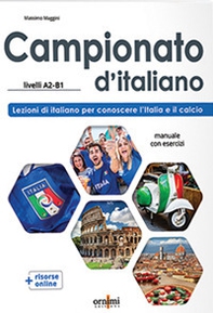 Campionato d'italiano (A2-B1) Lezioni di italiano per conoscere l'Italia e il calcio - Librerie.coop