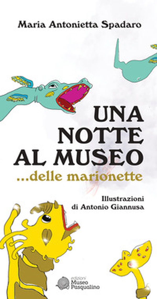 Una notte al museo... delle marionette - Librerie.coop Una notte al museo... delle marionette - Librerie.coop