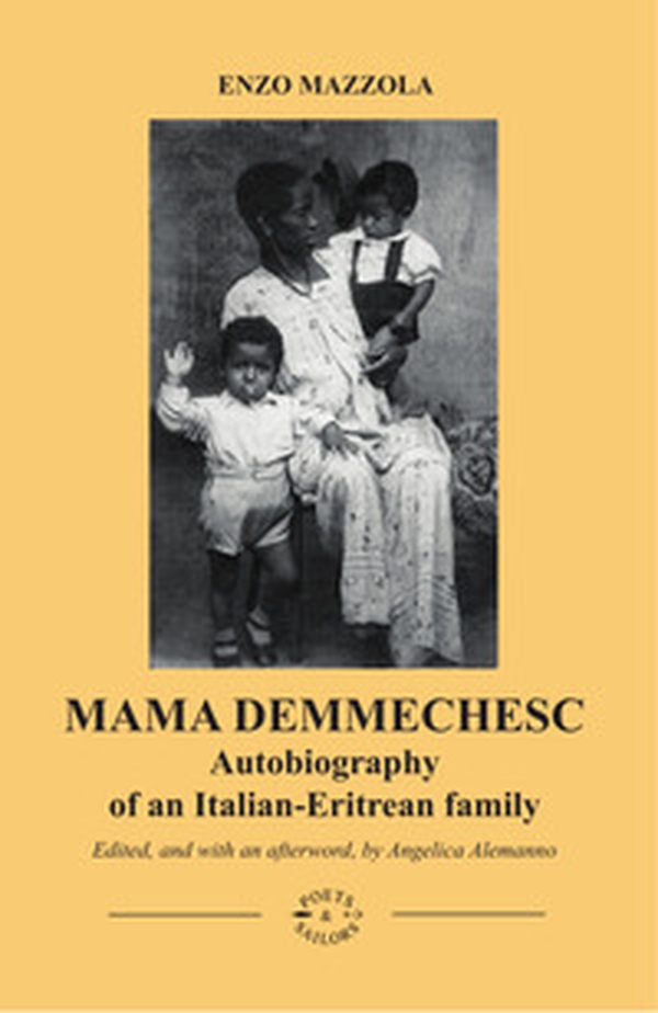 Mama Demmechesc. Autobiography of an Italian-Eritrean family - Librerie.coop Mama Demmechesc. Autobiography of an Italian-Eritrean family - Librerie.coop