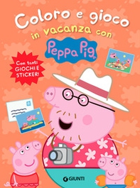 Coloro e gioco in vacanza con Peppa Pig. Con adesivi - Librerie.coop