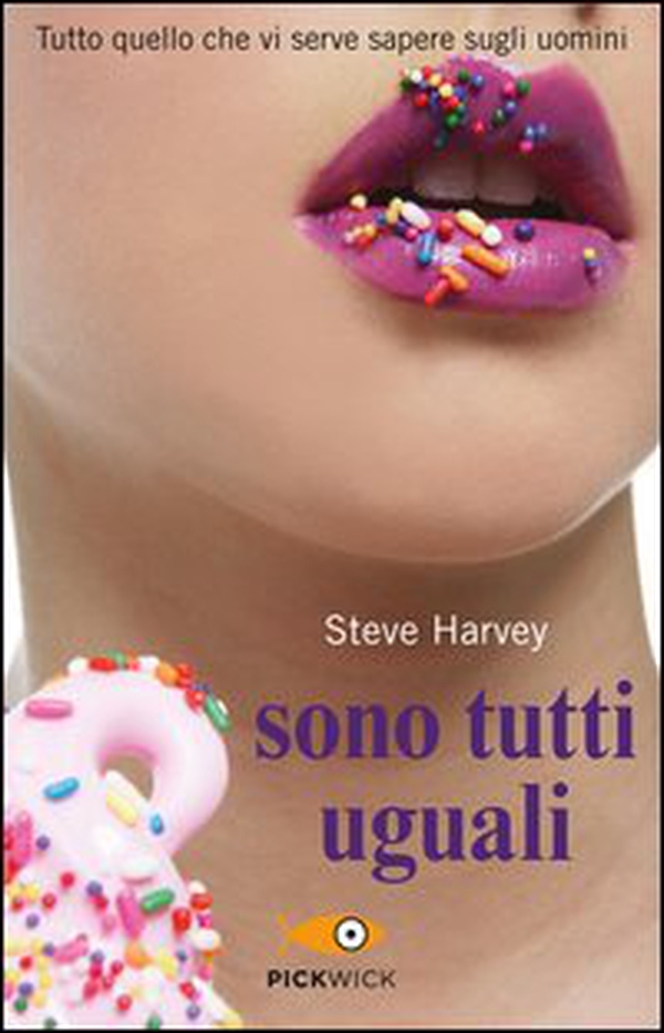 Sono tutti uguali. Tutto quello che vi serve sapere sugli uomini - Librerie.coop Sono tutti uguali. Tutto quello che vi serve sapere sugli uomini - Librerie.coop