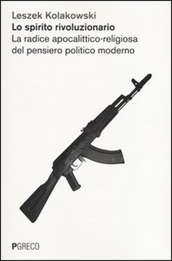 Lo spirito rivoluzionario. La radice apocalittico-religiosa del pensiero politico moderato - Librerie.coop Lo spirito rivoluzionario. La radice apocalittico-religiosa del pensiero politico moderato - Librerie.coop
