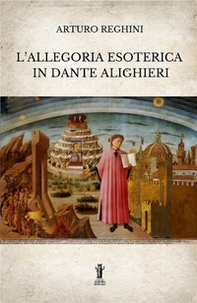 L'allegoria esoterica in Dante Alighieri - Librerie.coop