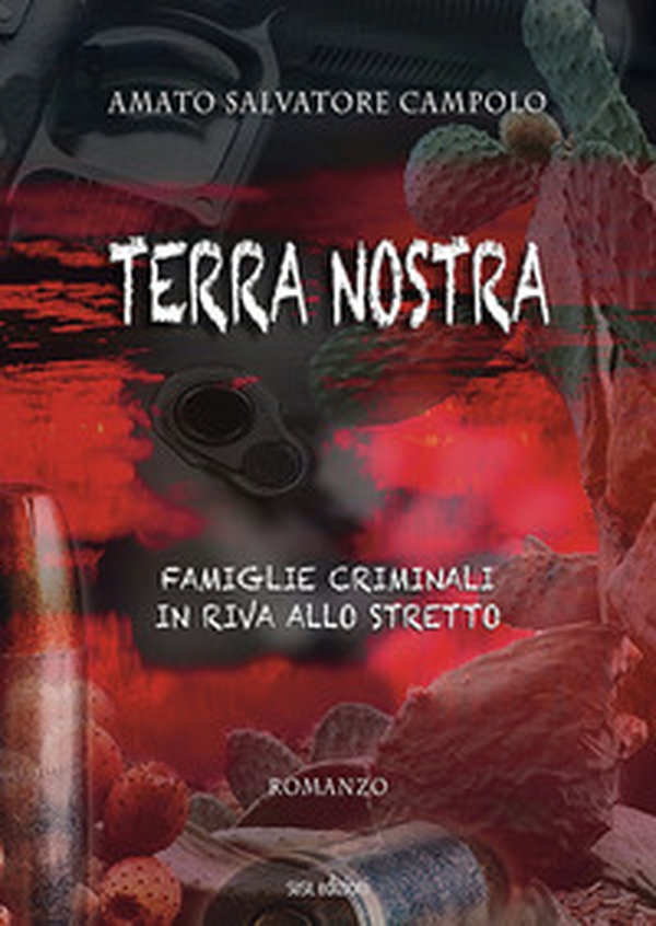 Terra nostra. Famiglie criminali in riva allo Stretto - Librerie.coop Terra nostra. Famiglie criminali in riva allo Stretto - Librerie.coop