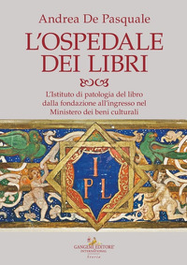 L'ospedale dei libri. L'Istituto di patologia del libro dalla fondazione all'ingresso nel Ministero dei beni culturali - Librerie.coop L'ospedale dei libri. L'Istituto di patologia del libro dalla fondazione all'ingresso nel Ministero dei beni culturali - Librerie.coop